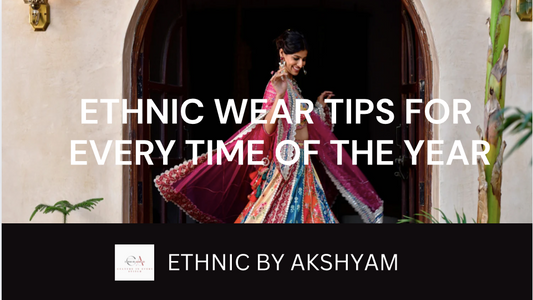 Fashion Tips to Look Stylish: Your Guide to Becoming a Trendsetter in Ethnic Wear
